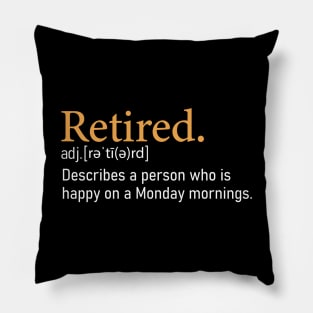 Funny retired love Monday definition Pillow