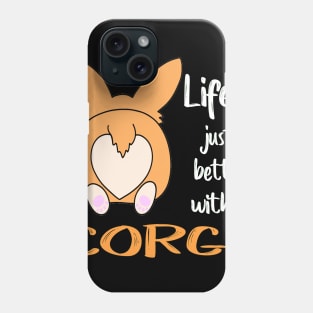 Life'S Just Better With a Corgi (195) Phone Case