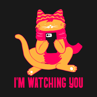 Im watching you T-Shirt