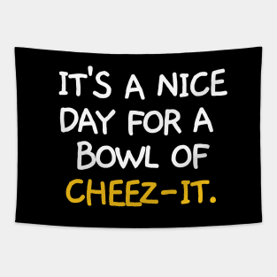 It's a nice day for a bowl of cheez-it. Tapestry