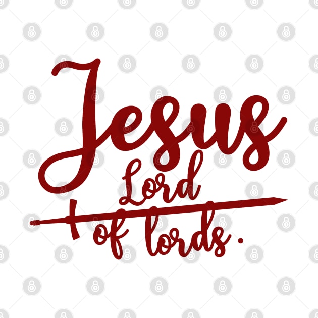 Jesus Lord of lords by Christian ever life