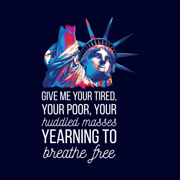 Statue of Liberty American Political Immigration Quote by polliadesign