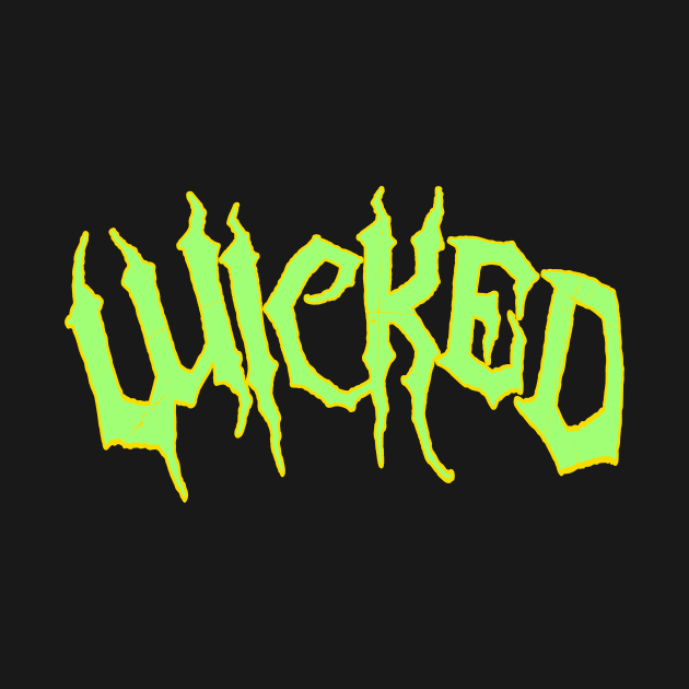 WICKED by TexasTeez