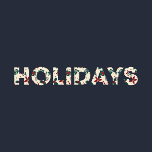 Holidays T-Shirt