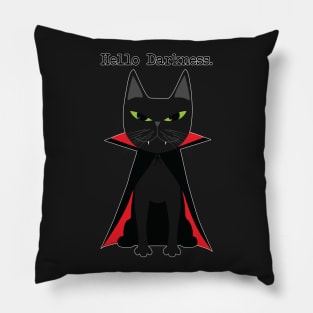 Hello Darkness Pillow