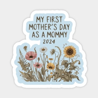 Womens Funny Mothers Day 2024 My first Mother's day as a mommy Magnet