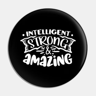 Intelligent Strong & Amazing Motivational Quote Pin