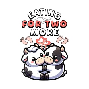 Pregnancy Eating For Two More Cute Cows T-Shirt