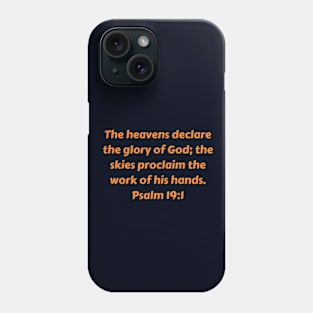 Bible Verse Psalm 19:1 Phone Case