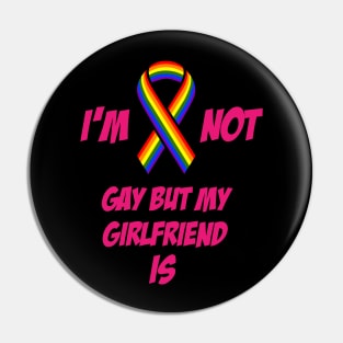 I am not gay but my girlfriend is Pin