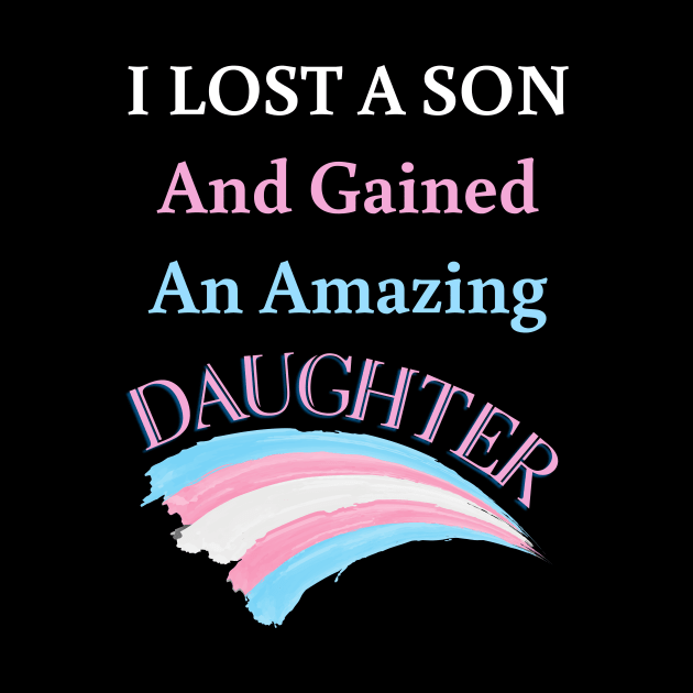 I Lost a Son and Gained an Amazing Daughter - Trans by Prideopenspaces