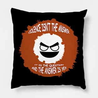 Violence and Questions Pillow