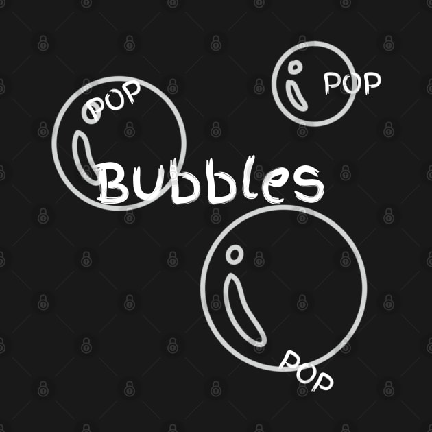 "Bubbles Pop Pop Pop" by MCsab Creations