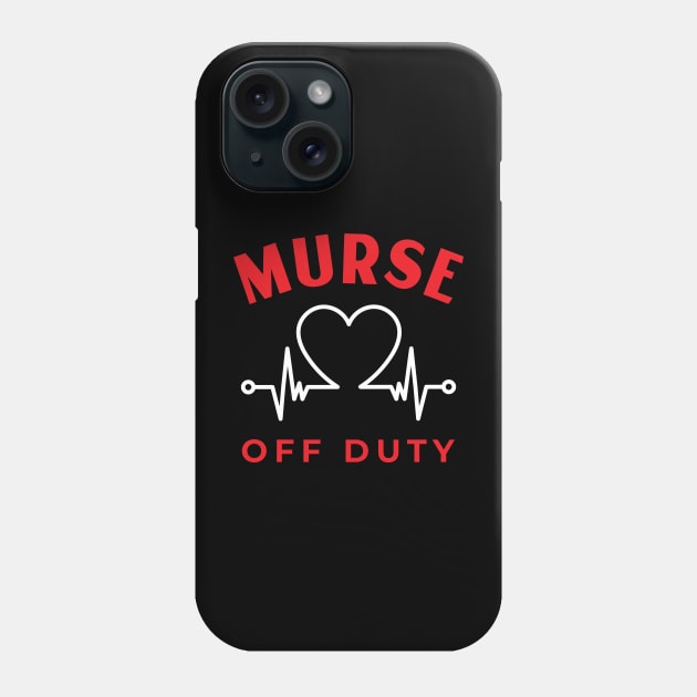 Murse Off Duty Phone Case by DPattonPD