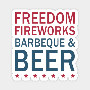 Freedom, fireworks, barbeque and beer Magnet