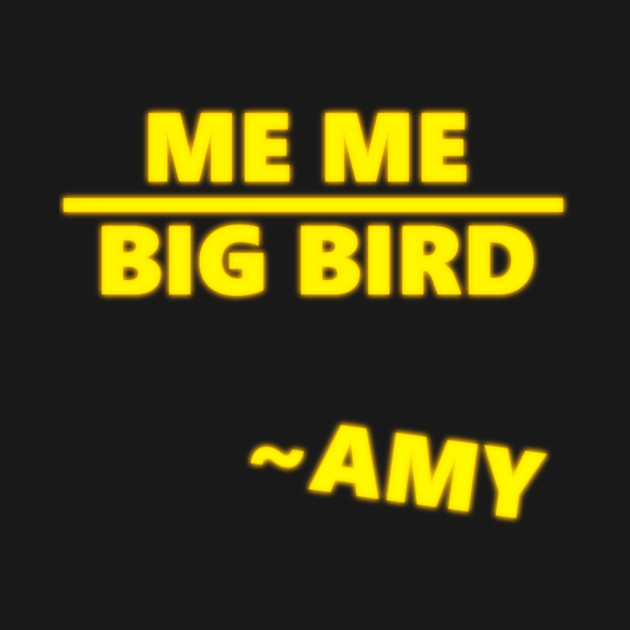 Me Me Big Bird Amy Me Me Big Boy Pin Teepublic
