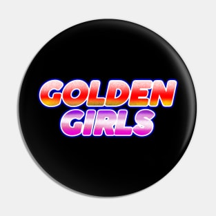 GOLDEN GIRLS Pin