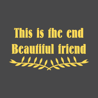 The End, mustard T-Shirt