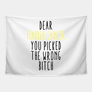 Dear Bladder Cancer You Picked The Wrong Bitch Tapestry