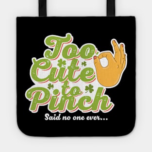 too cute to pinch Tote