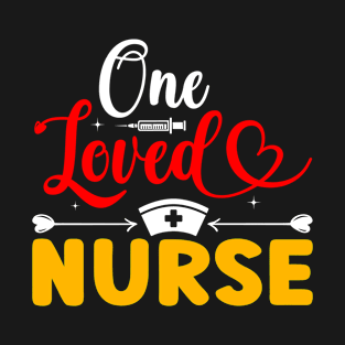 One Loved Nurse Cute Valentines Proud Nurse T-Shirt