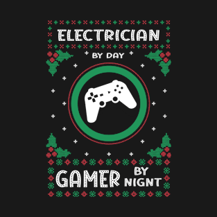 Electrician By Day Gamer By Night T-Shirt