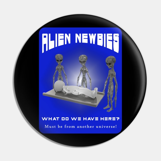 Alien Newbies - Blue and White Pin by The Black Panther