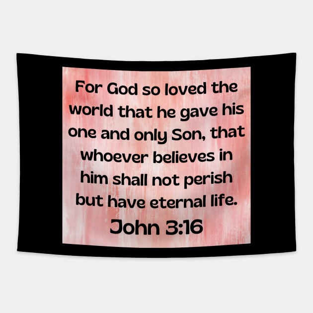 Bible Verse John 3:16 Tapestry by Prayingwarrior