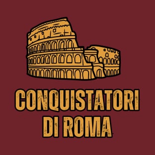 Conquistatori Di Roma T-Shirt