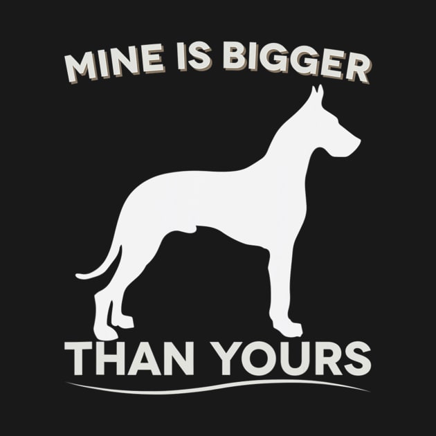 Mine Is Bigger Than Yours Funny Great Dane by Olegpavlovmmo