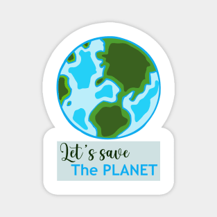 Let's Save The Planet Magnet