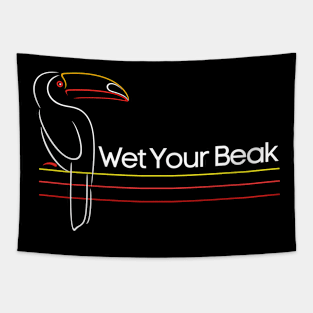 Wet Your Beak Official Tapestry