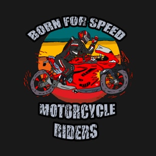 motorcycle riders speed T-Shirt