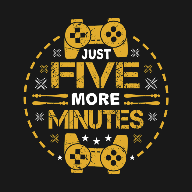 Just Five More Minutes Funny Gamer Gift by JLE Designs