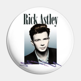 Rick Astley / 80s Aesthetic Fanart Tribute Design Pin