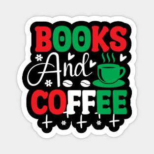 Books And Coffee Cute Reader Bookworm Gifts 2024 Magnet