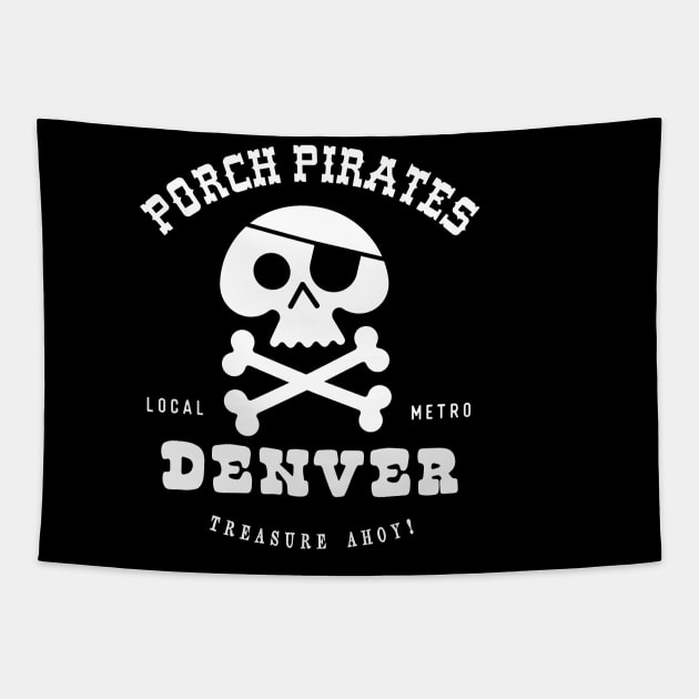 Porch Pirate. Denver, CO Tapestry by RussellTateDotCom