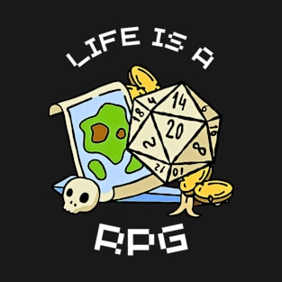 Life is a RPG T-Shirt