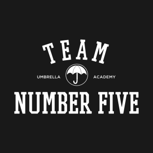 TEAM NUMBER FIVE THE UMBRELLA ACADEMY T-Shirt