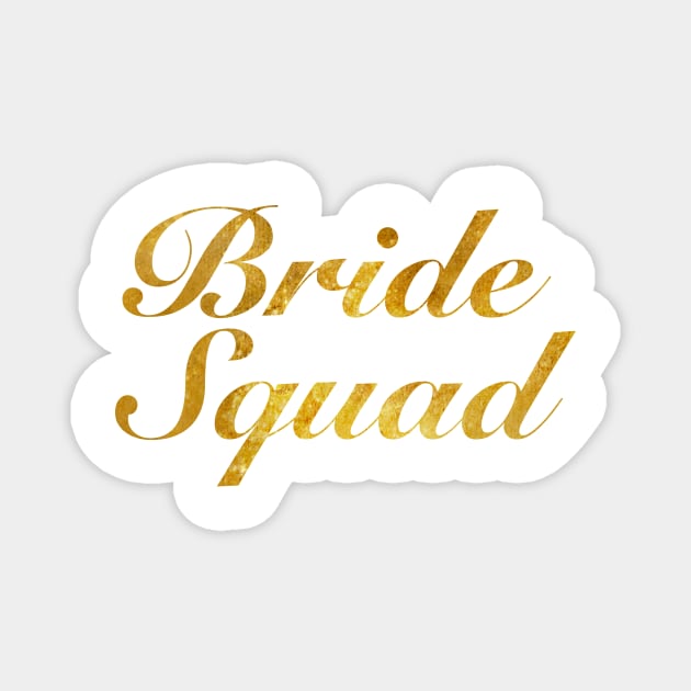 Bride Squad Gold Script Magnet by cre8tive-liv