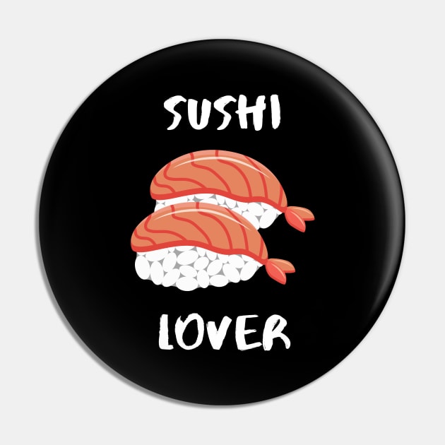 Sushi Love Foodie Cute Funny Sushibar Japanese Happy Sushiroll Sushi Lover Cute Gift Sashimi Sarcastic Delicious Hungry Cute Seafood Temaki Japan Nigiri Dinner Cute Birthday Foodlover Pin by EpsilonEridani