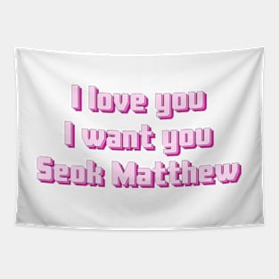 I love you, I want you, Seok Matthew - Zerobaseone Tapestry