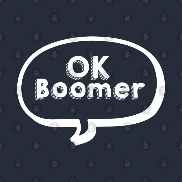 OK Boomer - Thought bubble by mymainmandeebo