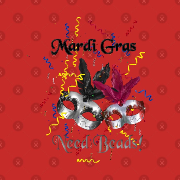 Mardi Gras - Need Beads! by D_AUGUST_ART_53