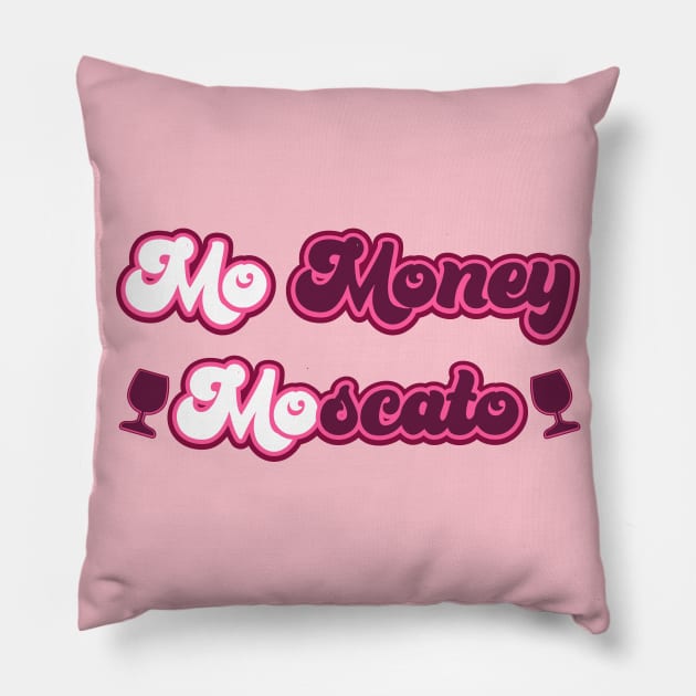 Mo Money, Moscato Pillow by Punderstandable