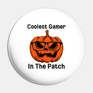 Coolest Gamer In The Patch Pin