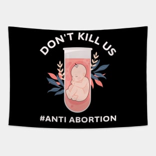 Anti-Abortion Don't Kill Us Tapestry
