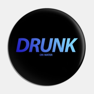 Drunk On Water Hydro Homies Blue Gradient Pin