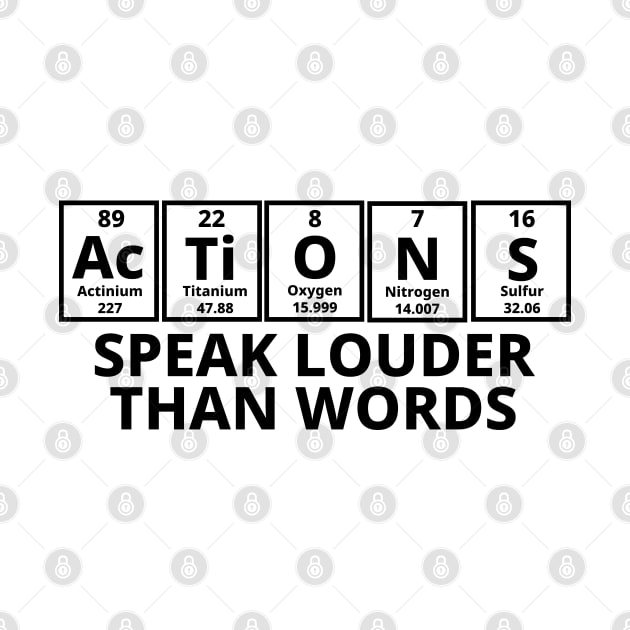 Actions Speak Louder Than Words by Texevod