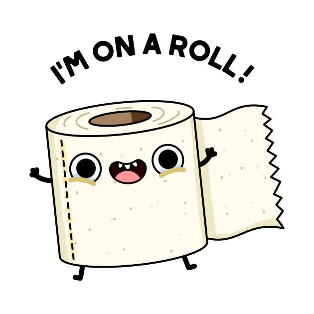 On A Roll Funny Toilet Paper Pun by punnybone